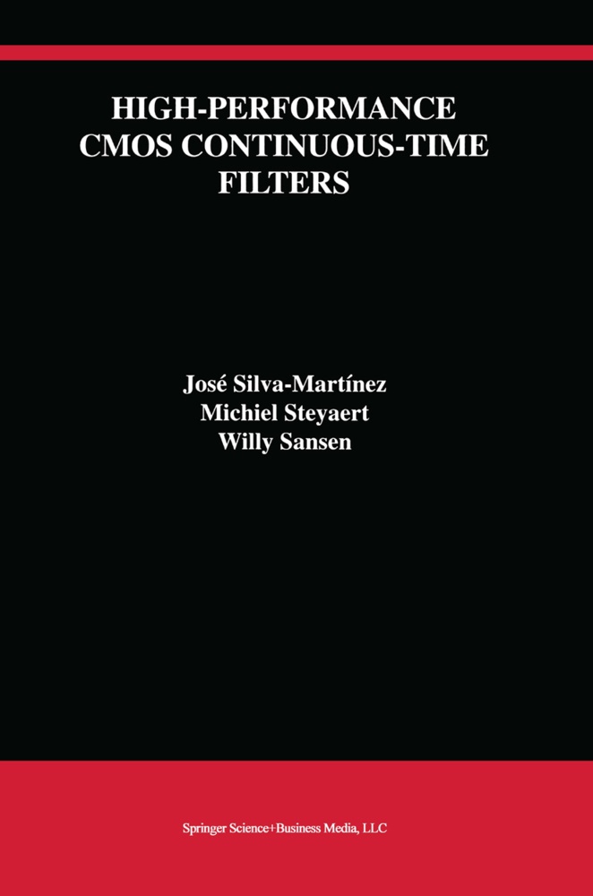 Wil Sansen, Willy Sansen, Willy M. C. Sansen, Willy M.C. Sansen, Jos Silva-Martínez, … - High-Performance CMOS Continuous-Time Filters