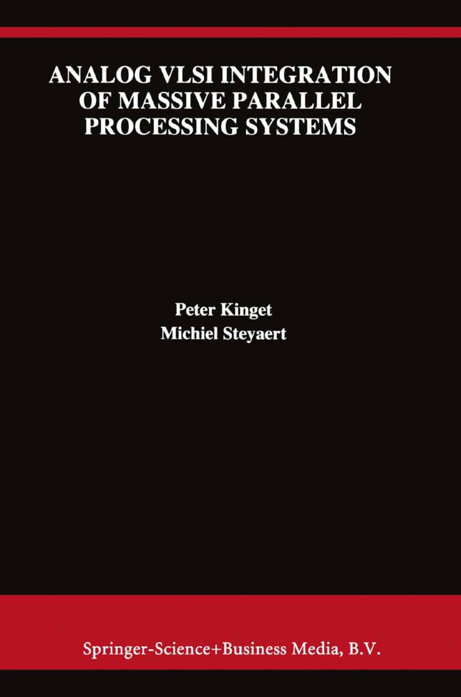 Pete Kinget, Peter Kinget, Michiel Steyaert - Analog VLSI Integration of Massive Parallel Signal Processing Systems