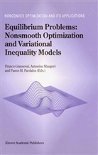F. Giannessi, Franco Giannessi, Panos M Pardalos, Maugeri, A Maugeri, A. Maugeri... - Equilibrium Problems: Nonsmooth Optimization and Variational Inequality Models