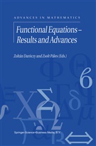 Zolta Daroczy, Zoltan Daroczy, Zoltán Daróczy, Páles, Páles, Zsolt Páles - Functional Equations - Results and Advances