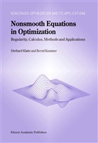 Diethar Klatte, Diethard Klatte, B Kummer, B. Kummer, Bernd Kummer - Nonsmooth Equations in Optimization