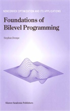 Stephan Dempe - Foundations of Bilevel Programming