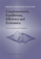 V Bulavsky, V A Bulavsky, V. A. Bulavsky, V.A. Bulavsky, Isac, G Isac... - Complementarity, Equilibrium, Efficiency and Economics