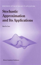 Han-Fu Chen, Han-Fu Chen, Han-Fu Chen - Stochastic Approximation and Its Applications