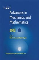 David Y. Gao, Ray W. Ogden, Raymond W. Ogden, W Ogden, W Ogden, Davi Yang Gao... - Advances in Mechanics and Mathematics