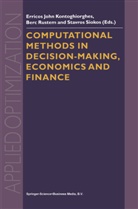 Erricos John Kontoghiorghes, Rustem, B Rustem, B. Rustem, Berc Rustem, S Siokos... - Computational Methods in Decision-Making, Economics and Finance