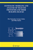 George Gielen, Georges Gielen, Georges G. E. Gielen, Willy M. C. Sansen, Willy Sansen, Willy M Sansen... - Systematic Modeling and Analysis of Telecom Frontends and their Building Blocks