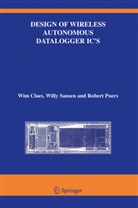 Wi Claes, Wim Claes, Willy M. C. Sansen, Robert Puers, Willy Sansen, Willy M Sansen... - Design of Wireless Autonomous Datalogger IC's