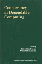 Pau Ezhilchelvan, Paul Ezhilchelvan, Romanovsky, Romanovsky, Alexander Romanovsky - Concurrency in Dependable Computing