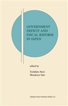 Toshihir Ihori, Toshihiro Ihori, Sato, Sato, Masakazu Sato - Government Deficit and Fiscal Reform in Japan
