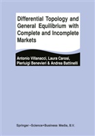 Andrea Battinelli, Pierl Benevieri, Pierluigi Benevieri, Laur Carosi, Laura Carosi, Antoni Villanacci... - Differential Topology and General Equilibrium with Complete and Incomplete Markets