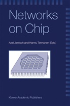 Axe Jantsch, Axel Jantsch, Tenhunen, Tenhunen, Hannu Tenhunen - Networks on Chip