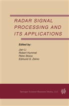 Rober Hummel, Robert Hummel, Jian Li, Jian Li, Jian Li, Petre Stoica... - Radar Signal Processing and Its Applications