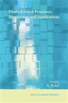 Peled, A Peled, A. Peled - Photo-Excited Processes, Diagnostics and Applications