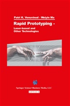 Weiyin Ma, Patri Venuvinod, Patri K Venuvinod, Patri K. Venuvinod - Rapid Prototyping