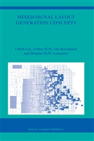 Chieh Li, Chieh Lin, Chieh Lin, Domi Leenaerts, Domine Leenaerts, Chieh Lin... - Mixed-Signal Layout Generation Concepts