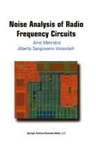 Ami Mehrotra, Amit Mehrotra, Alberto Sangiovanni-Vincentelli, Alberto L Sangiovanni-Vincentelli, Alberto L. Sangiovanni-Vincentelli - Noise Analysis of Radio Frequency Circuits