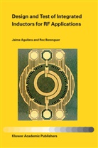Jaim Aguilera, Jaime Aguilera, Roc Berenguer - Design and Test of Integrated Inductors for RF Applications