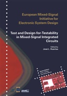 José L. Huertas, Jose Luis Huertas Díaz, Jos Luis Huertas Díaz, Jose Luis Huertas Díaz - Test and Design-for-Testability in Mixed-Signal Integrated Circuits