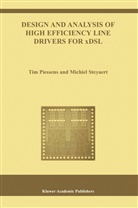 Ti Piessens, Tim Piessens, Michiel Steyaert - Design and Analysis of High Efficiency Line Drivers for xDSL