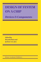 A G Jess, A G Jess, Jochen A. G. Jess, Jochen A.G. Jess, Ricard Reis, Ricardo Reis - Design of System on a Chip