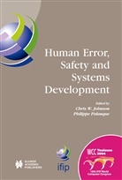 Johnson, Johnson, Chris Johnson, Chris W. Johnson, Philipp Palanque, Philippe Palanque - Human Error, Safety and Systems Development