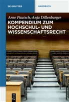 Anja Dillenburger, Arn Pautsch, Arne Pautsch - Kompendium zum Hochschul- und Wissenschaftsrecht