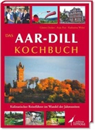 Günte Decker, Günter Decker, Anj Post, Anja Post, Katharina Weber, Decke... - Das Aar-Dill Kochbuch