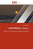 Renaud Denuit, Denuit-R - L antiprince, tome 1