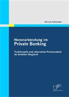 Miriam Faßbender - Honorarberatung im Private Banking: Traditionelle und alternative Preismodelle im direkten Vergleich