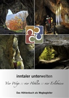 Peter Hofmann, Peter R Hofmann, Peter R. Hofmann - Inntaler Unterwelten - Vier Wege :: vier Höhlen :: vier Erlebnisse