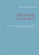 Klaus-D Stamm, Klaus-Dieter Stamm - Stichworte von A bis Z