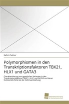 Kathrin Suttner - Polymorphismen in den Transkriptionsfaktoren TBX21, HLX1 und GATA3
