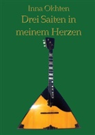 Inna Okhten - Drei Saiten in meinem Herzen