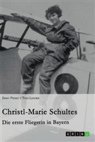 Theo Lederer, Erns Probst, Ernst Probst - Christl-Marie Schultes - Die erste Fliegerin in Bayern