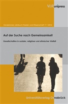 Oberbürgermeister der Stadt Osnabrück, der Unive, Präsident der Universität Osnabrück - Osnabrücker Jahrbuch Frieden und Wissenschaft - 17/2010: Auf der Suche nach Gemeinsamkeit