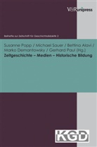 Bettina Alavi, Bettina Alavi u a, Marko Demantowsky, Gerhar Paul, Gerhard Paul, Susanne Popp... - Zeitgeschichte - Medien - Historische Bildung