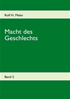Rolf H Meier, Rolf H. Meier - Macht des Geschlechts