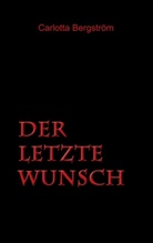 Carlotta Bergström, kukmedien de Kirchzell, kukmedien. de Kirchzell, kukmedien.de Kirchzell, Kirchzel kukmedien de, Kirchzell kukmedien. de... - Der letzte Wunsch