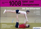 Bucher, Walter Bucher, Häberling-Spöhe, Ursul Häberling-Spöhel, Ursula Häberling-Spöhel, Walte Bucher... - 1008 Spiel- und Übungsformen im Gerätturnen