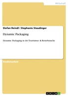 Reind, Stefa Reindl, Stefan Reindl, Staudinger, Stephani Staudinger, Stephanie Staudinger - Dynamic Packaging