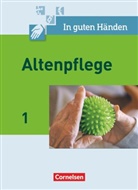 Alfred Borgers, Andrea Groß, Anja Lull, Alfre Borgers, Alfred Borgers, Cill Borgers... - In guten Händen - Altenpflege, Neubearbeitung - 1: In guten Händen - Altenpflege - Band 1