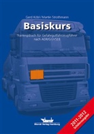 Gerd Kölb, Martin Strothmann - Basiskurs - Trainingsbuch für Gefahrgutfahrzeugführer nach ADR/GGVSEB