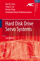 Ben Chen, Ben M Chen, Ben M. Chen, Tong Hen Lee, Tong Heng Lee, Kemao Peng... - Hard Disk Drive Servo Systems