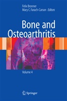 Feli Bronner, Felix Bronner, C Farach-Carson, C Farach-Carson, Mary C. Farach-Carson - Bone and Osteoarthritis