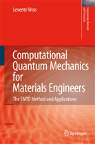 Levente Vitos - Computational Quantum Mechanics for Materials Engineers