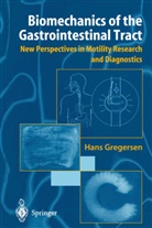 Hans Gregersen - Biomechanics of the Gastrointestinal Tract