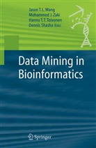 Mohamme J Zaki, Mohammed J Zaki, Dennis Shasha, Dennis E. Shasha, Hannu Toivonen, Hannu Toivonen et al... - Data Mining in Bioinformatics