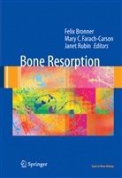 Felix Bronner, Mar C Farach-Carson, Mary C Farach-Carson, Mary C. Farach-Carson, Janet Rubin - Bone Resorption