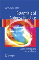 Gu N Rutty, Guy N Rutty, Guy N. Rutty - Essentials of Autopsy Practice